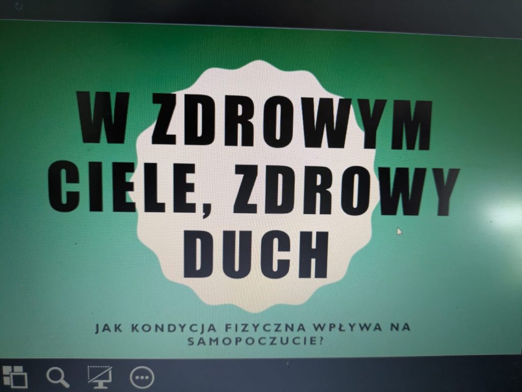 „W zdrowym ciele, zdrowy duch”.